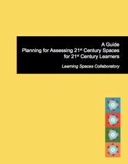 A Guide: Planning for Assessing 21st Century Spaces for 21st Century Learners