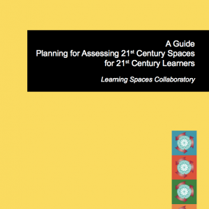 A Guide: Planning for Assessing 21st Century Spaces for 21st Century Learners